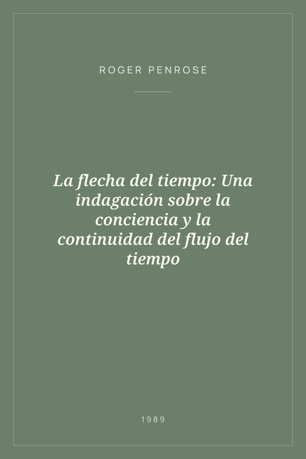 Portada de La flecha del tiempo: Una indagación sobre la conciencia y la continuidad del flujo del tiempo