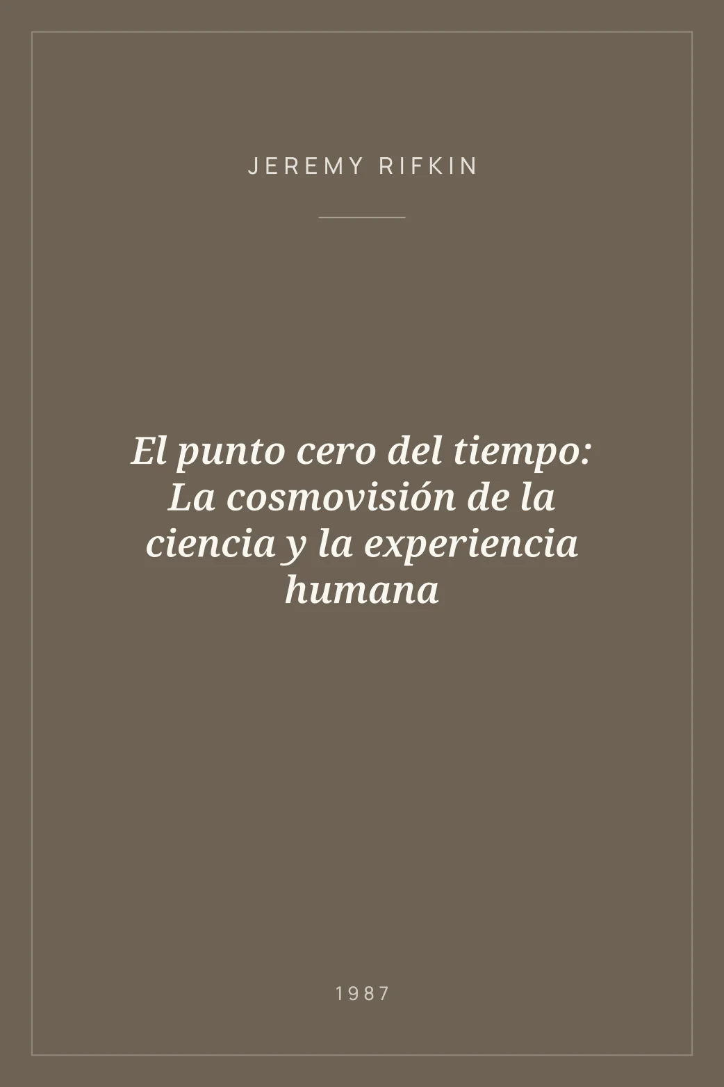 Portada de El punto cero del tiempo: La cosmovisión de la ciencia y la experiencia humana