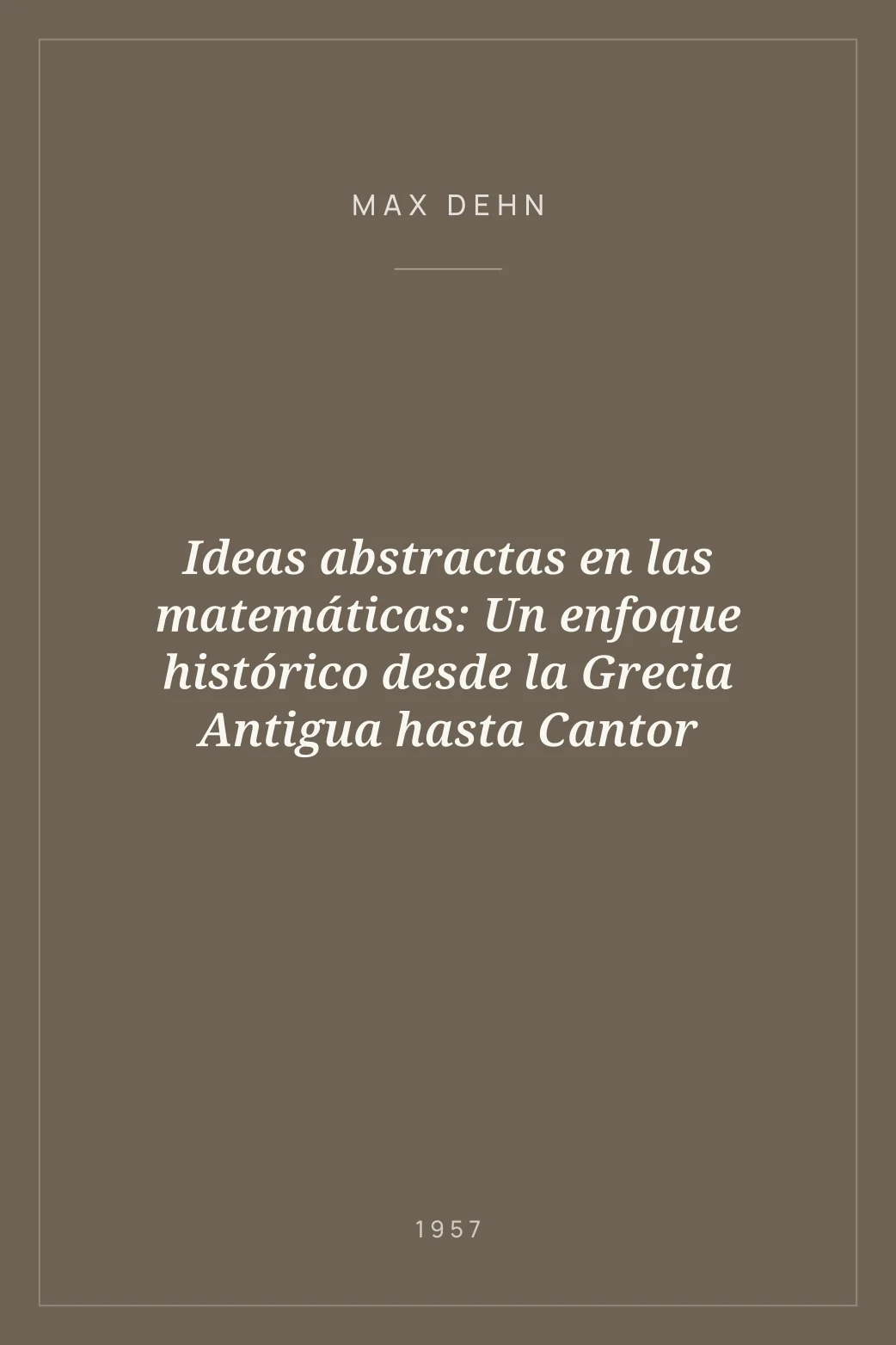 Portada de Ideas abstractas en las matemáticas: Un enfoque histórico desde la Grecia Antigua hasta Cantor