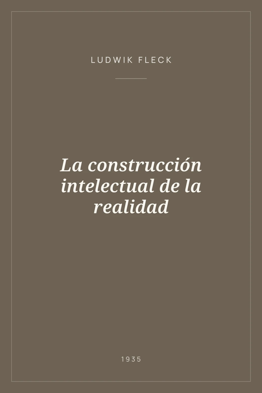 Portada de La construcción intelectual de la realidad