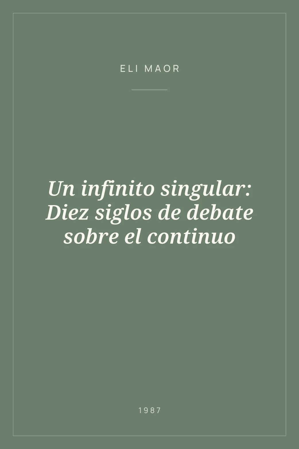 Portada de Un infinito singular: Diez siglos de debate sobre el continuo