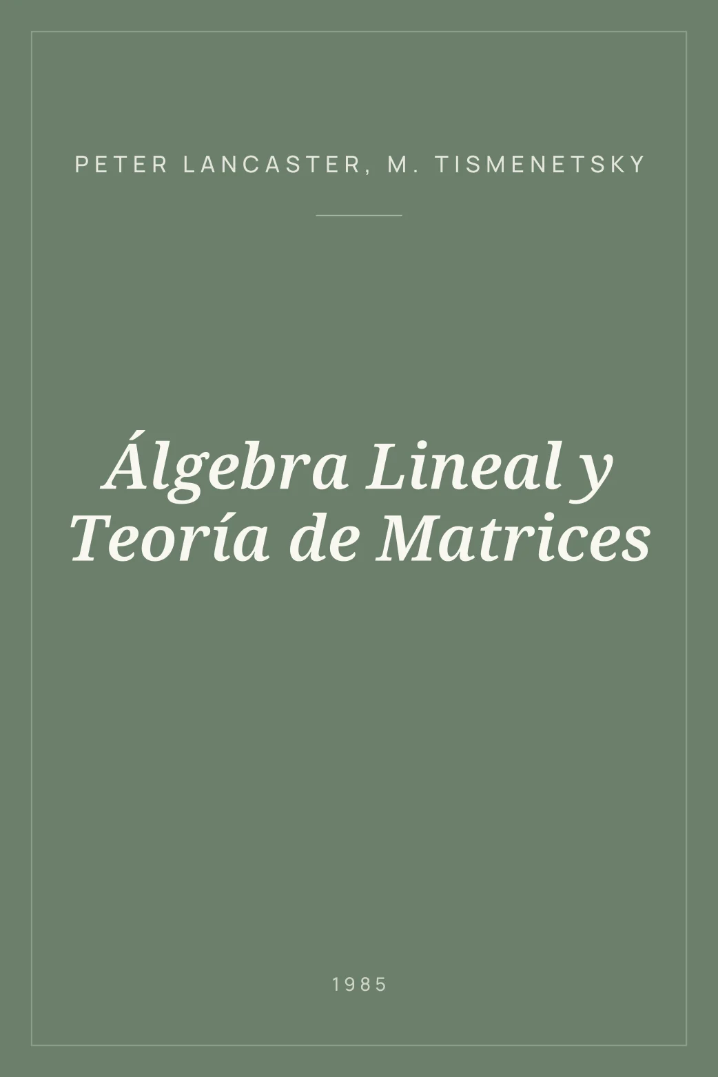 Portada de Álgebra Lineal y Teoría de Matrices