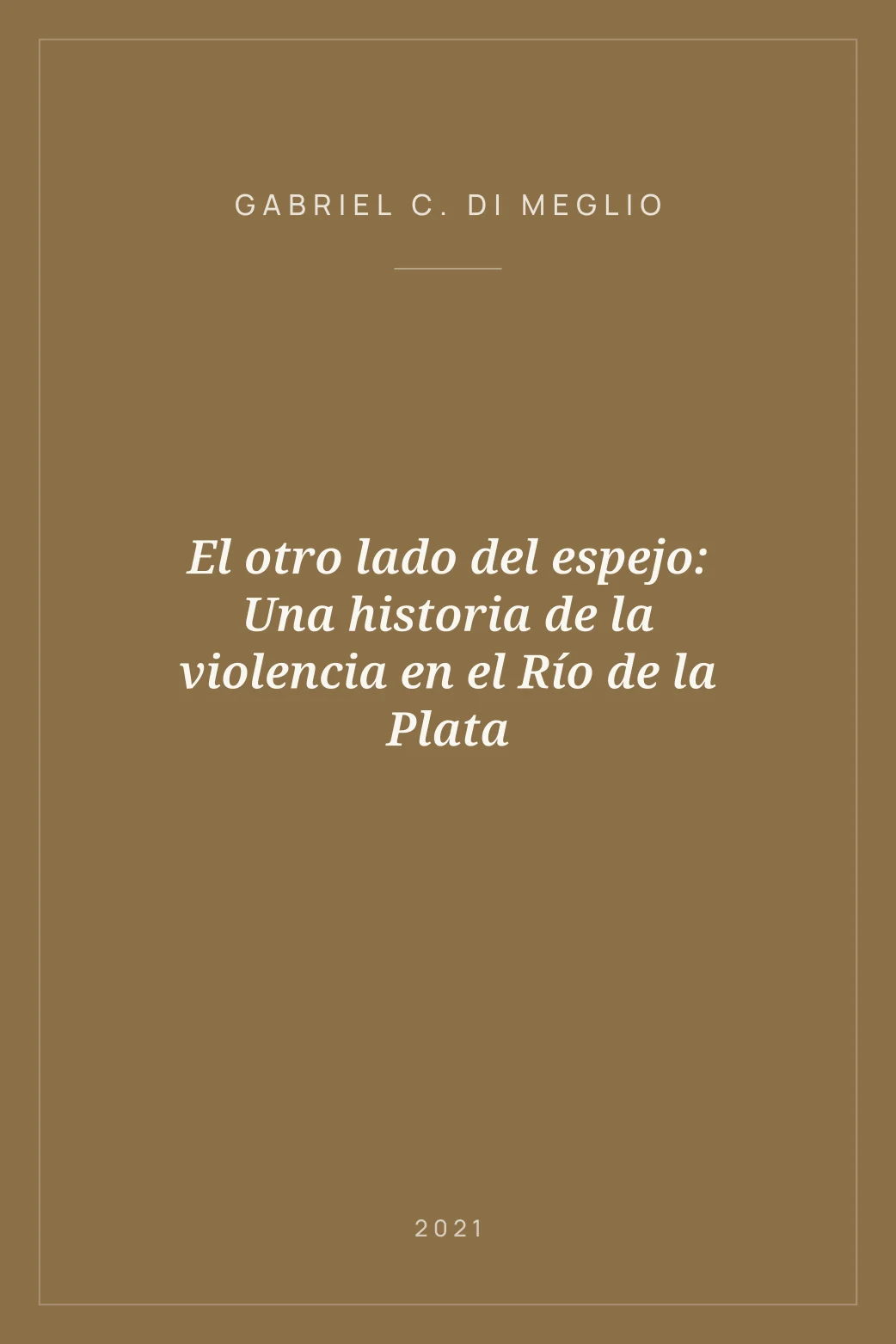 Portada de El otro lado del espejo: Una historia de la violencia en el Río de la Plata