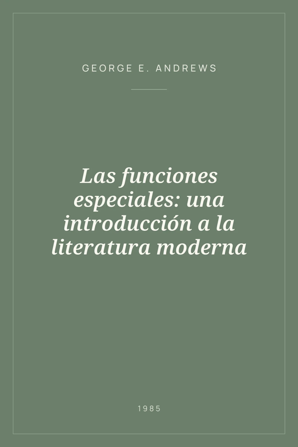 Portada de Las funciones especiales: una introducción a la literatura moderna