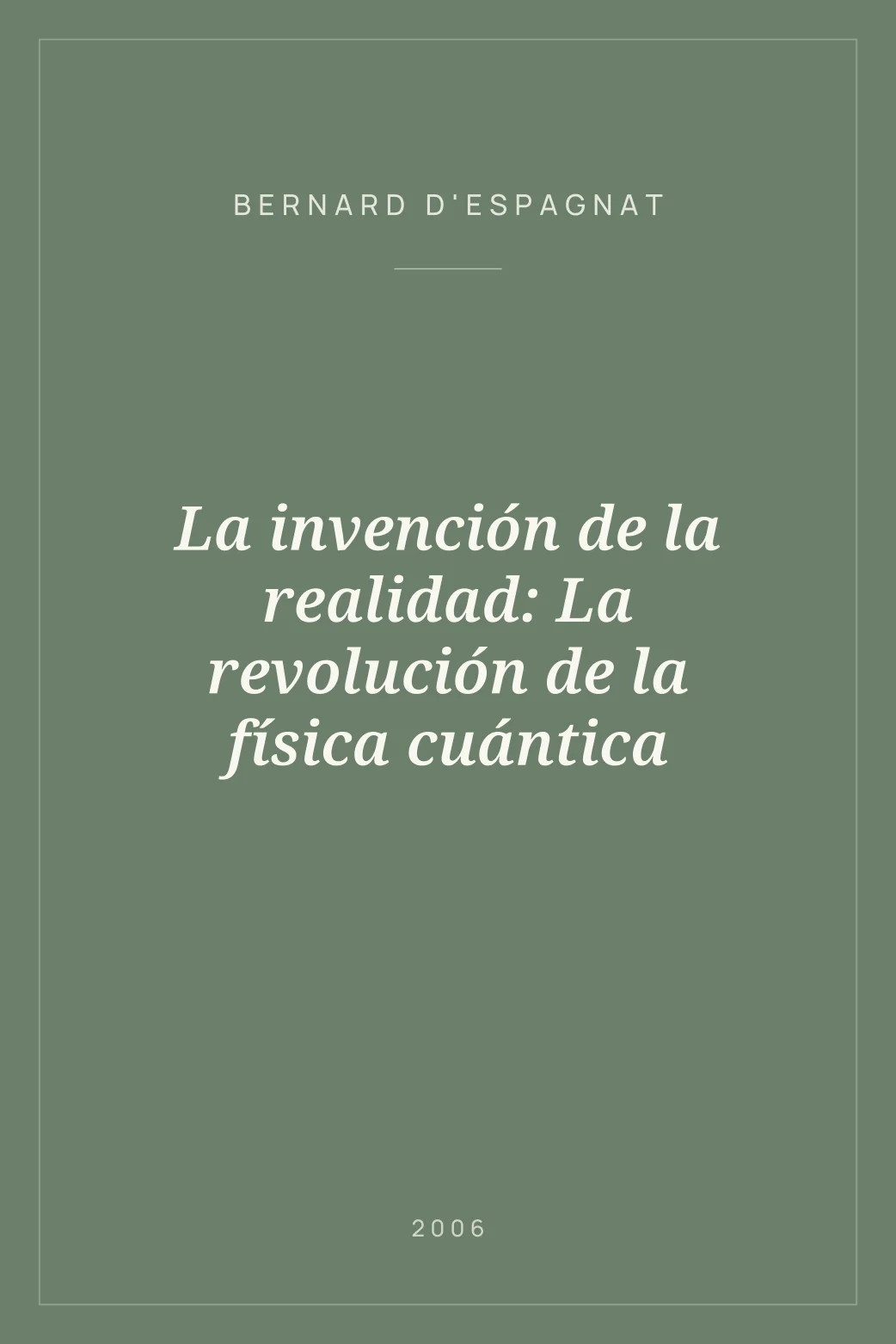 Portada de La invención de la realidad: La revolución de la física cuántica