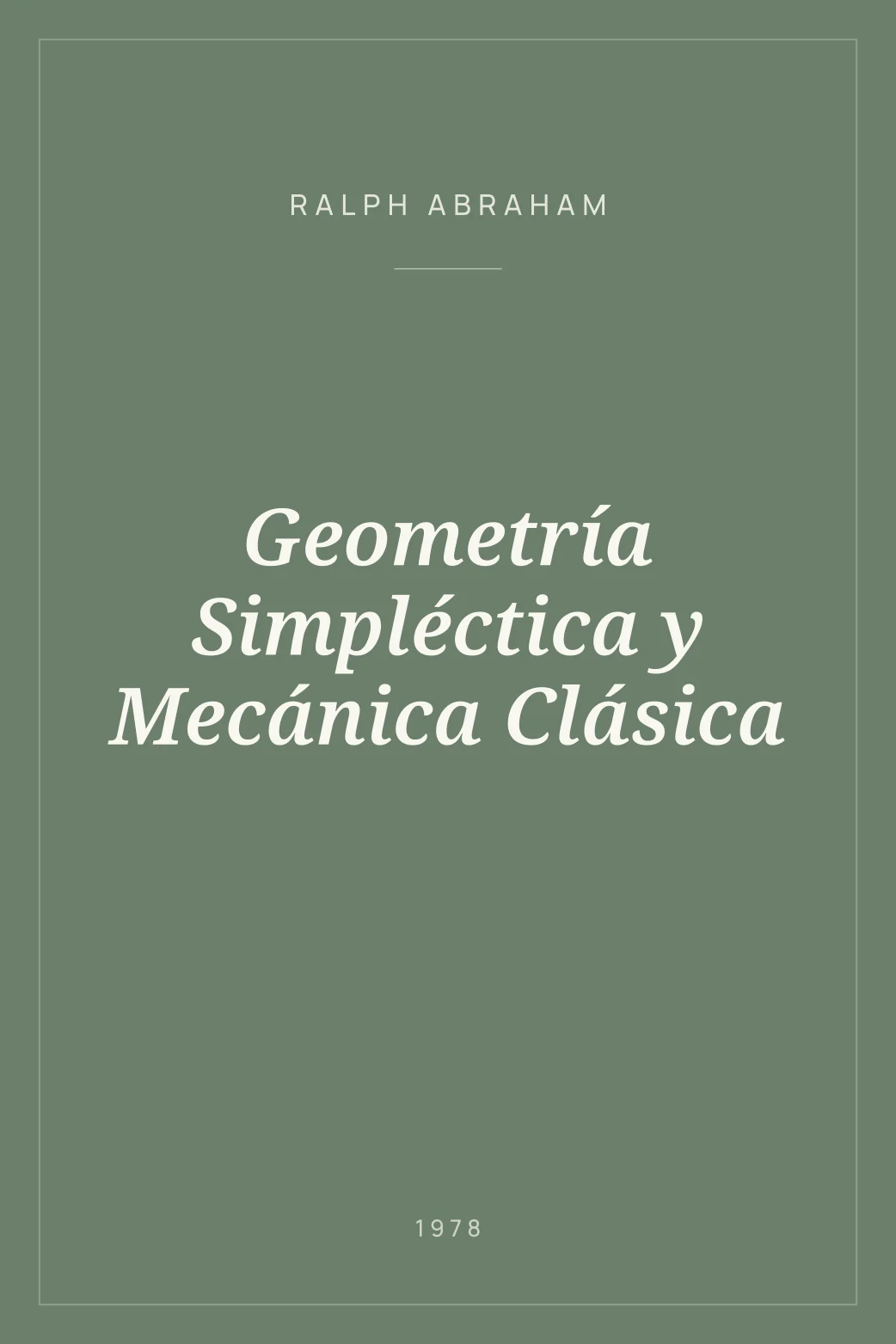 Portada de Geometría Simpléctica y Mecánica Clásica