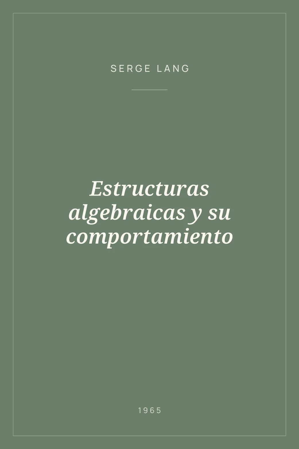 Portada de Estructuras algebraicas y su comportamiento