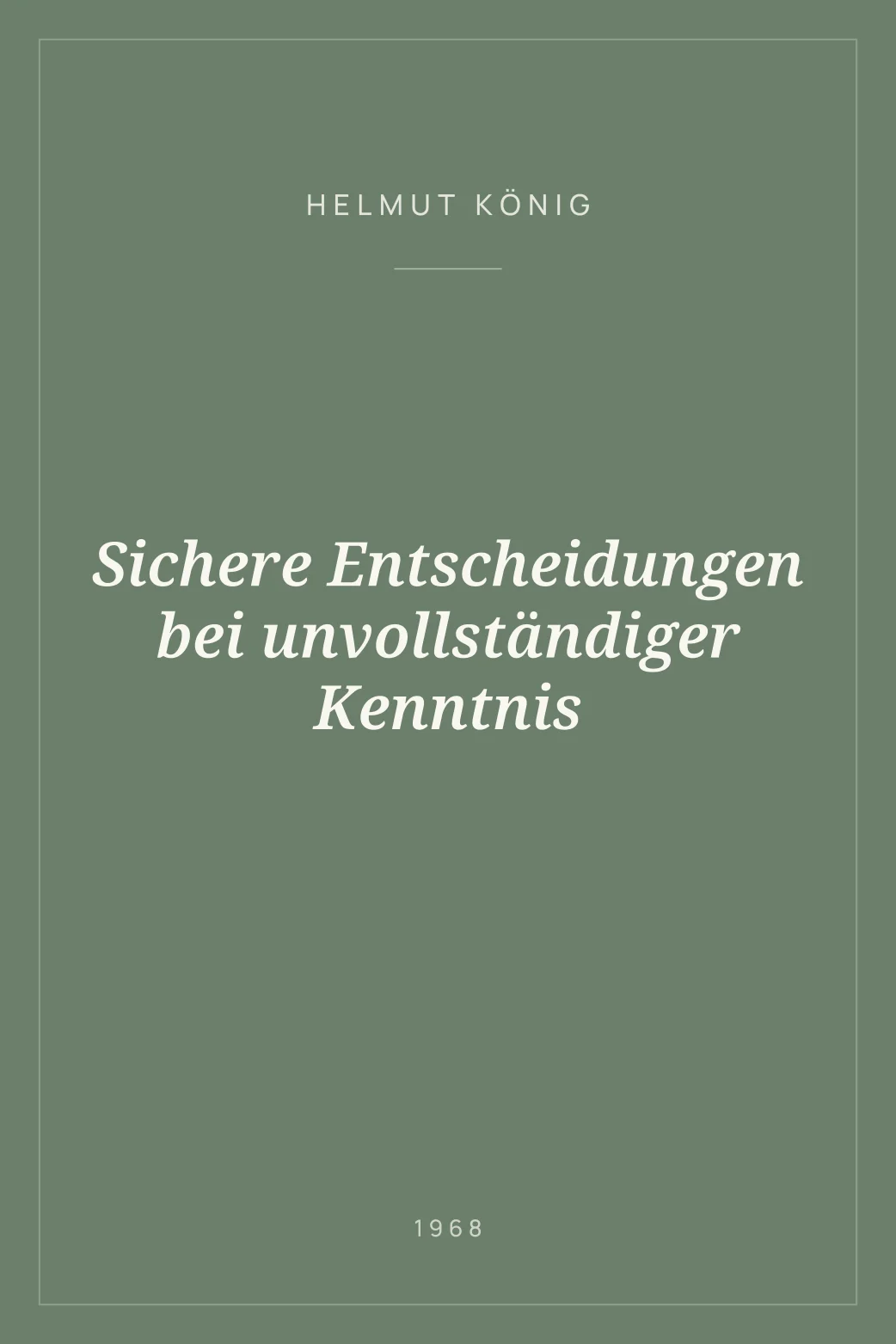 Portada de Sichere Entscheidungen bei unvollständiger Kenntnis