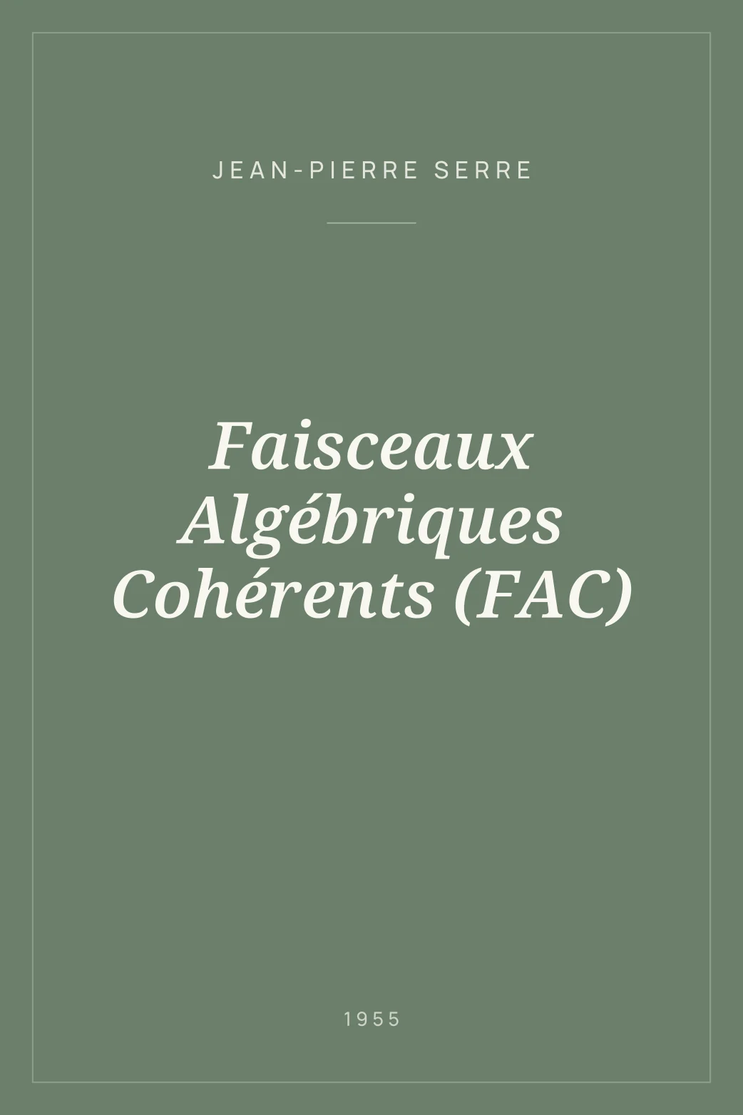 Portada de Faisceaux Algébriques Cohérents (FAC)