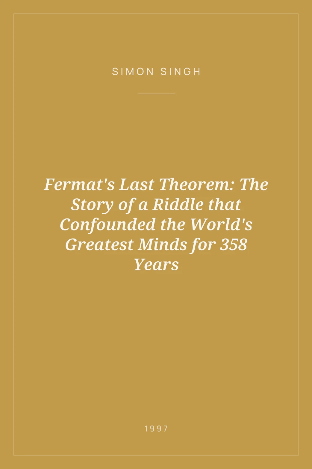 Portada de Fermat's Last Theorem: The Story of a Riddle that Confounded the World's Greatest Minds for 358 Years