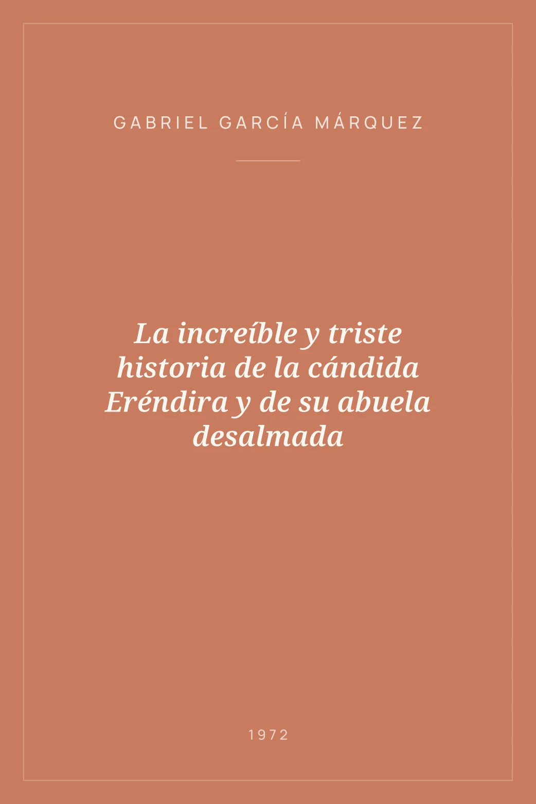 Portada de La increíble y triste historia de la cándida Eréndira y de su abuela desalmada