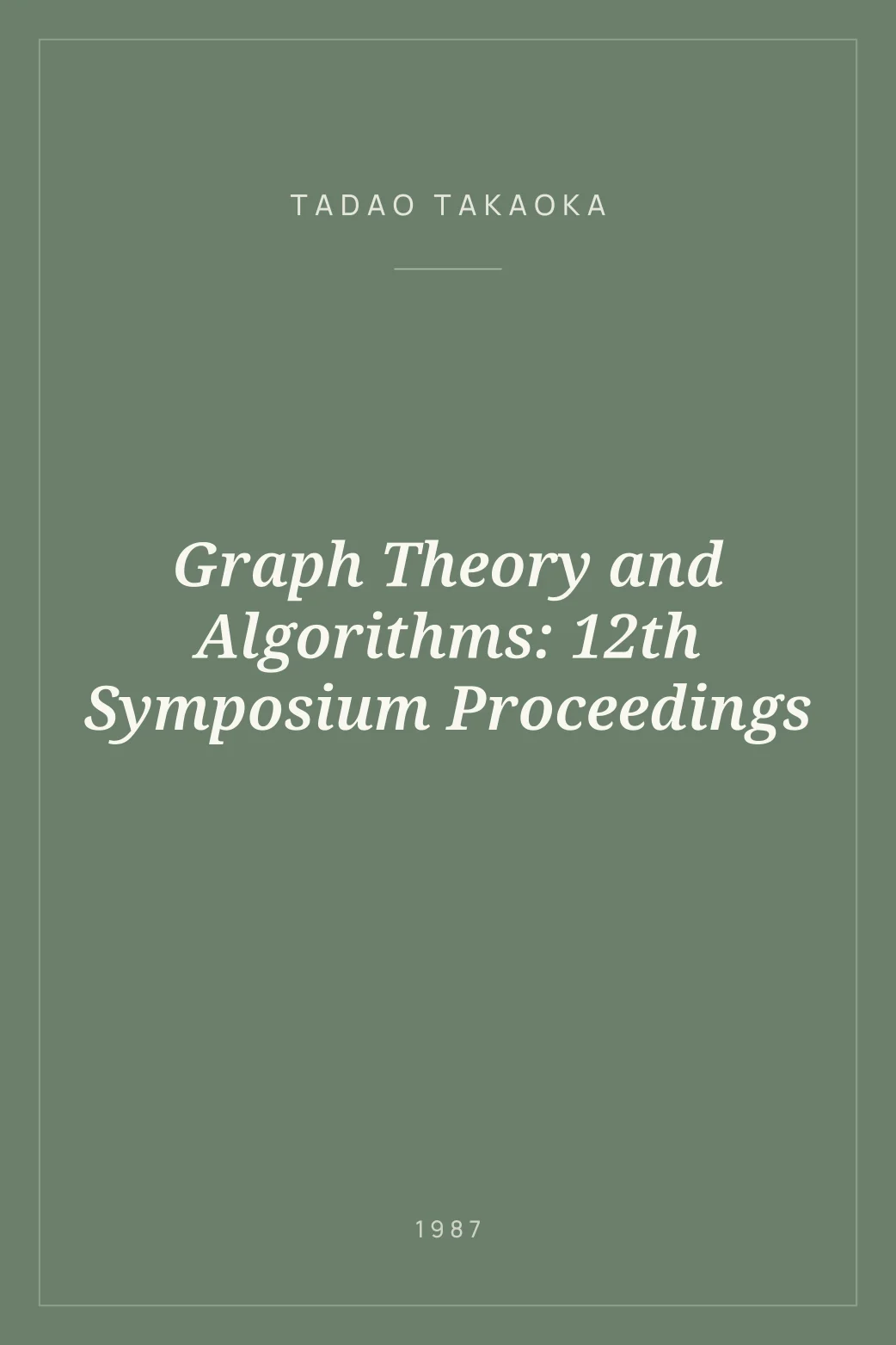 Portada de Graph Theory and Algorithms: 12th Symposium Proceedings