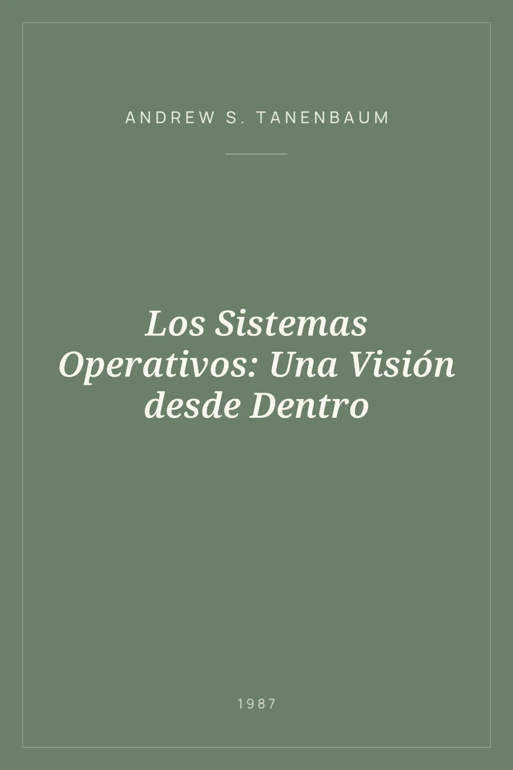 Portada de Los Sistemas Operativos: Una Visión desde Dentro