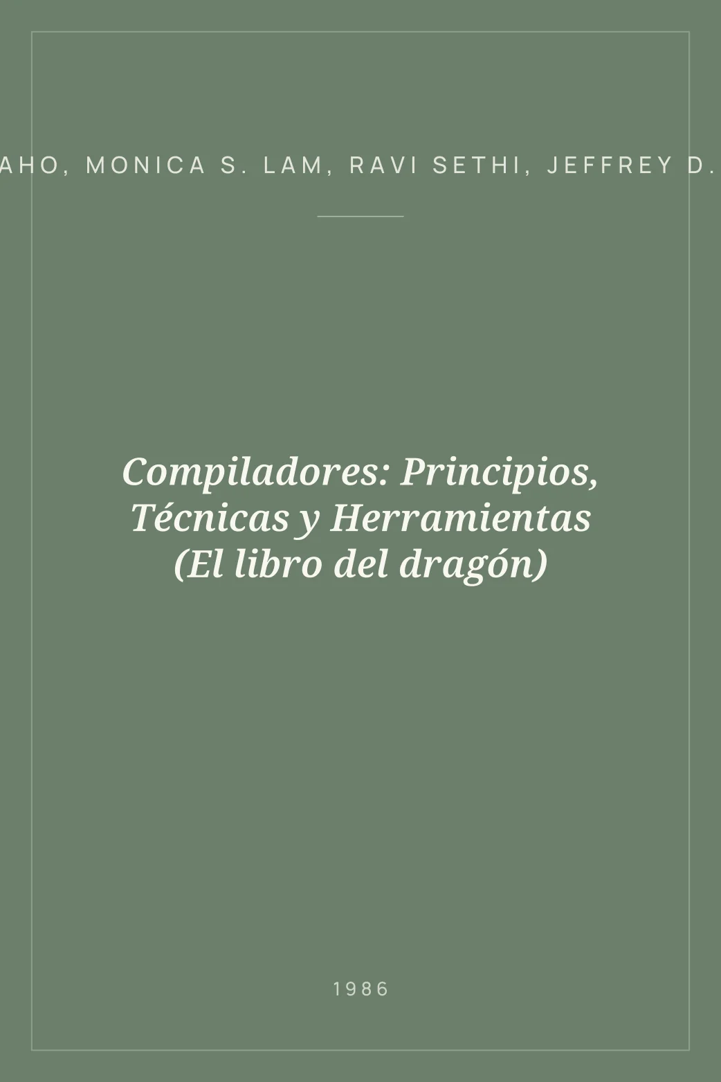 Portada de Compiladores: Principios, Técnicas y Herramientas (El libro del dragón)