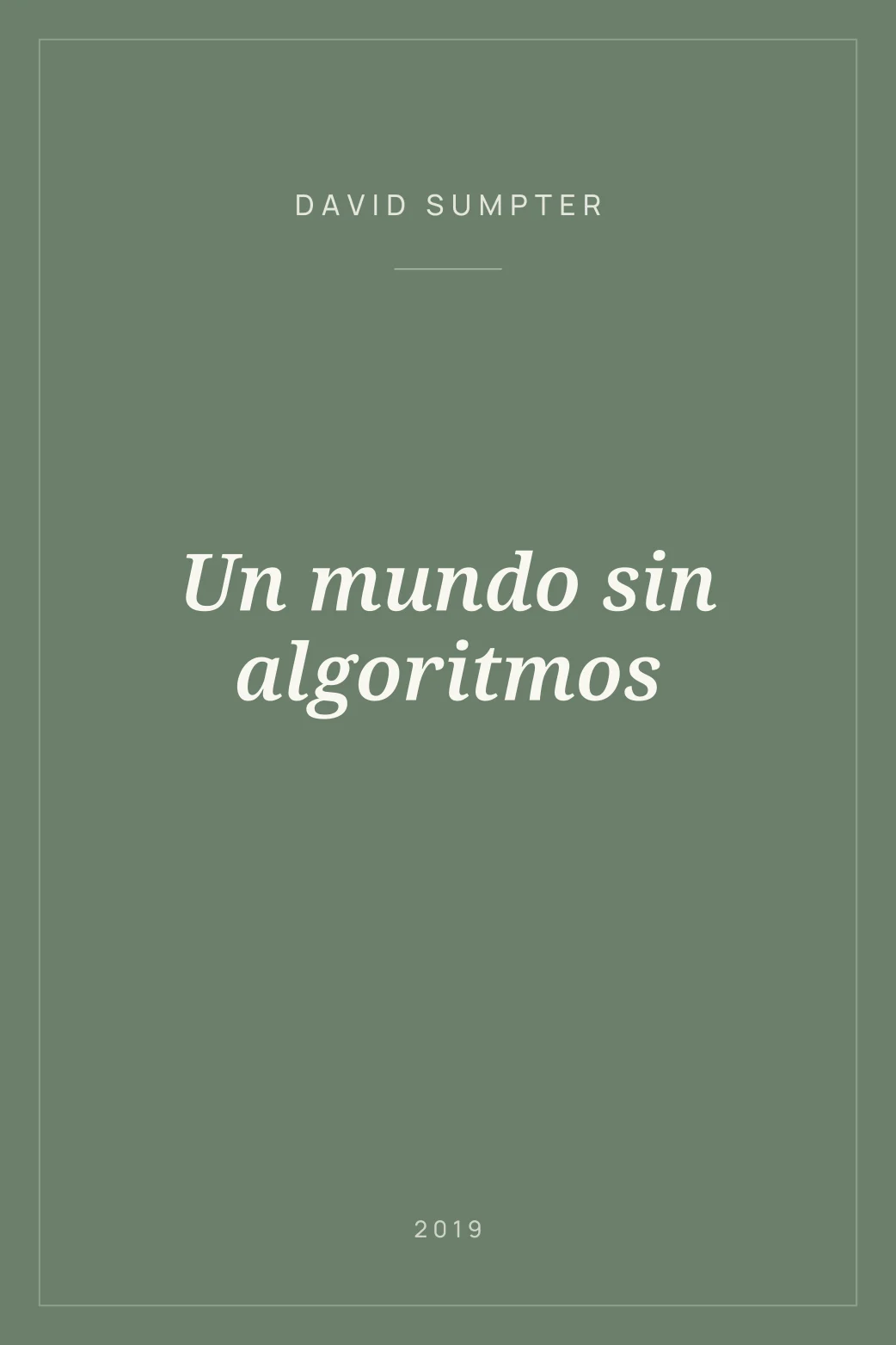 Portada de Un mundo sin algoritmos