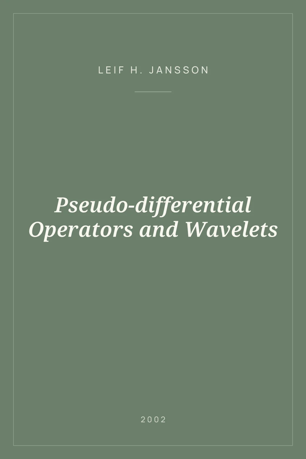 Portada de Pseudo-differential Operators and Wavelets