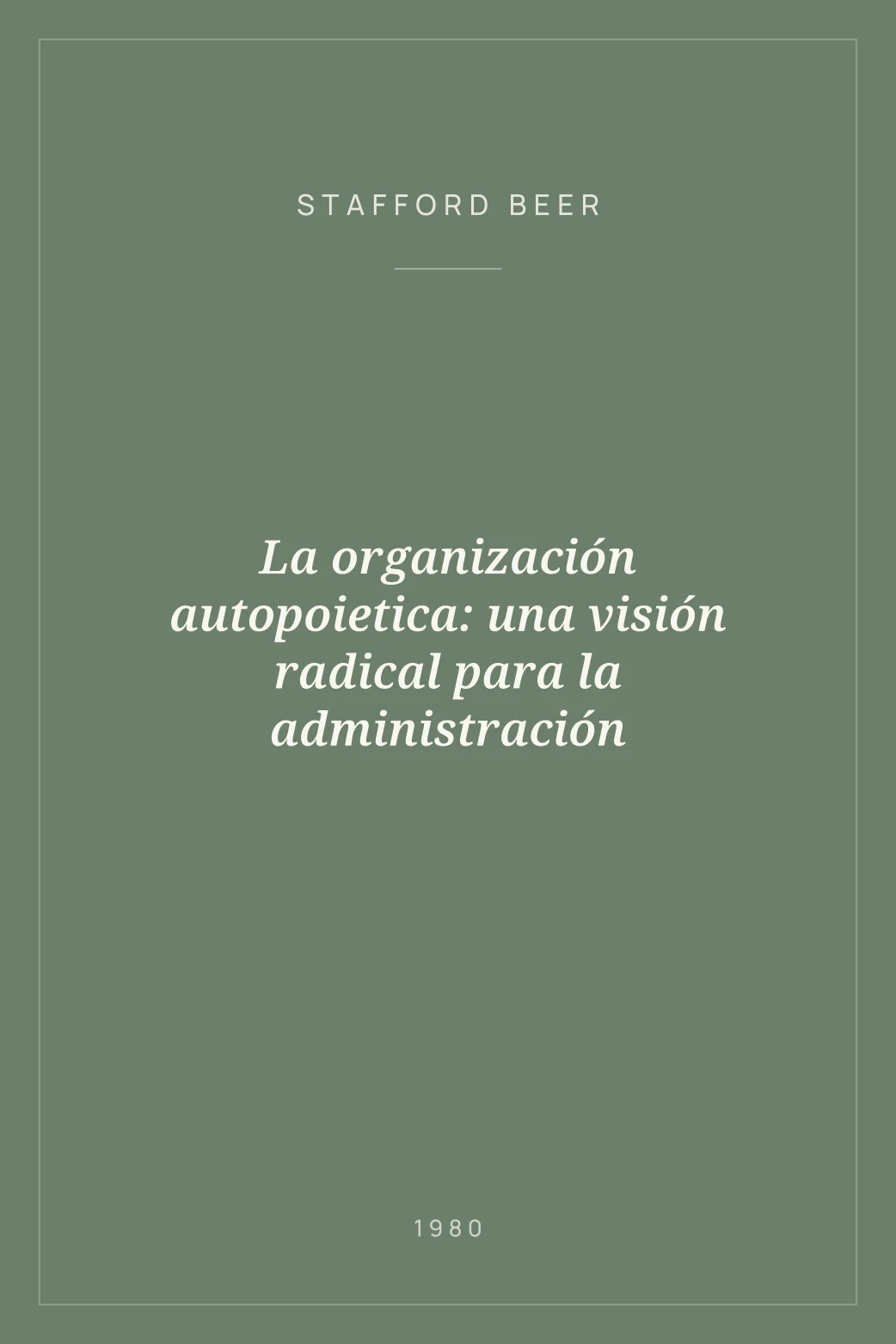 Portada de La organización autopoietica: una visión radical para la administración