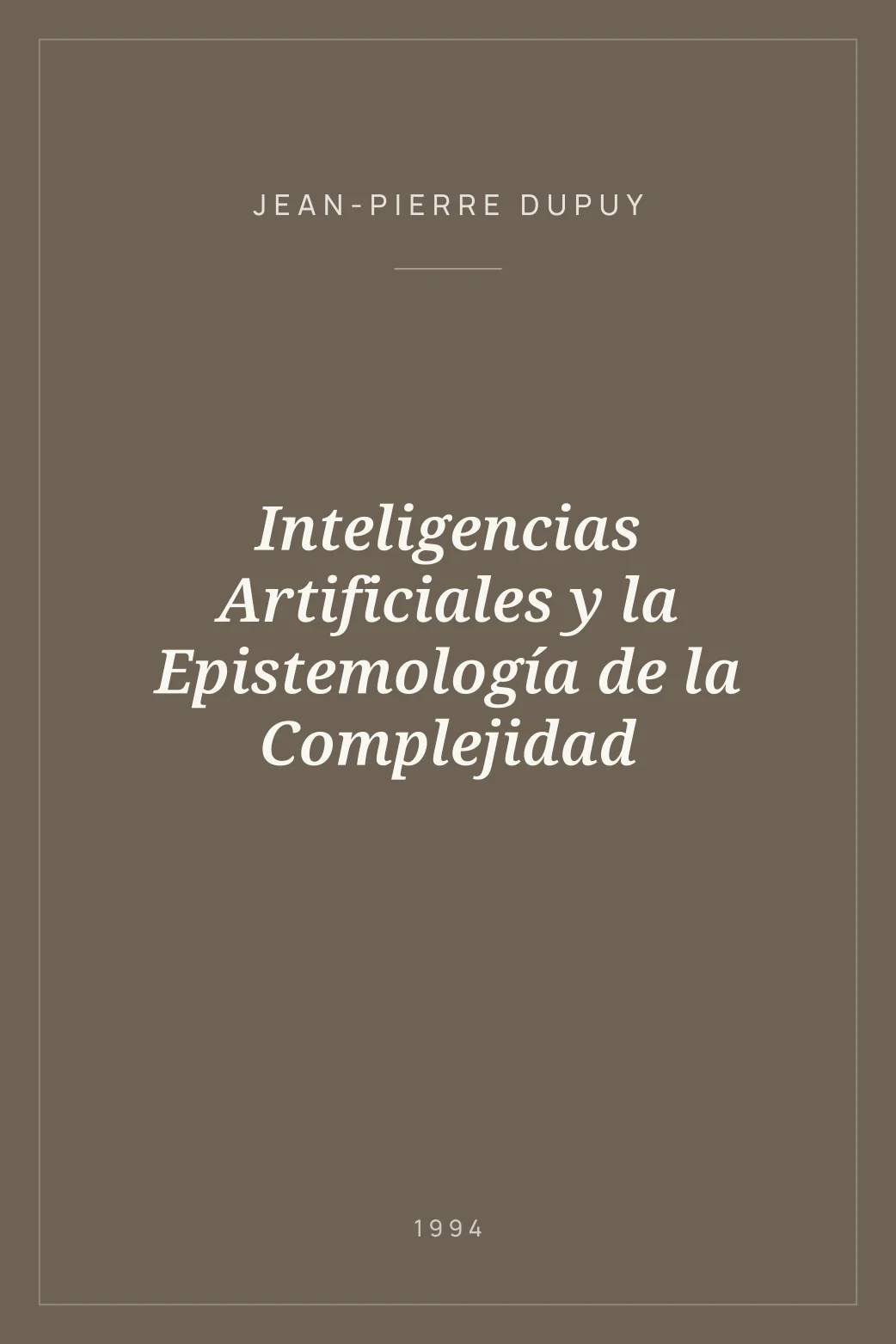 Portada de Inteligencias Artificiales y la Epistemología de la Complejidad