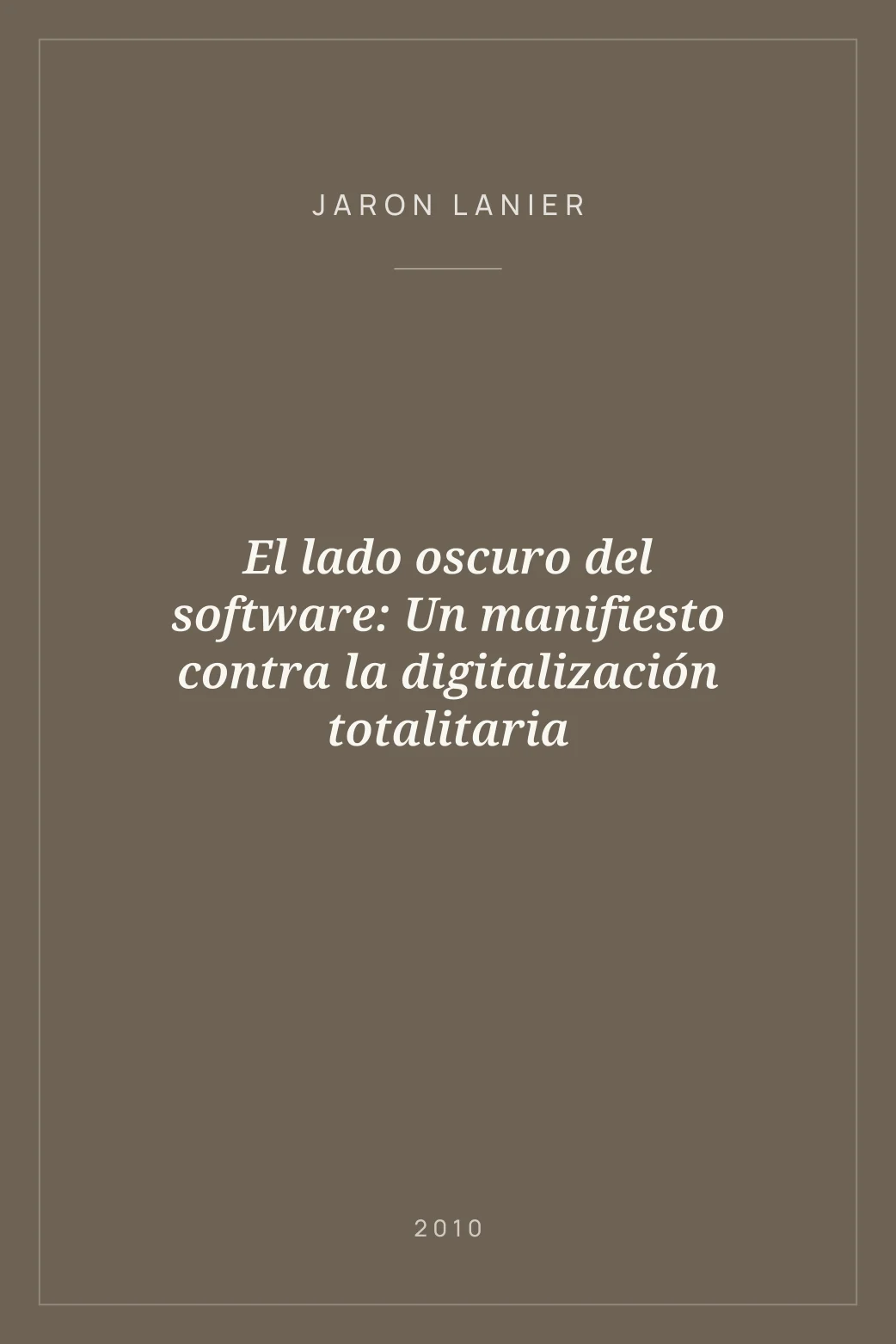 Portada de El lado oscuro del software: Un manifiesto contra la digitalización totalitaria