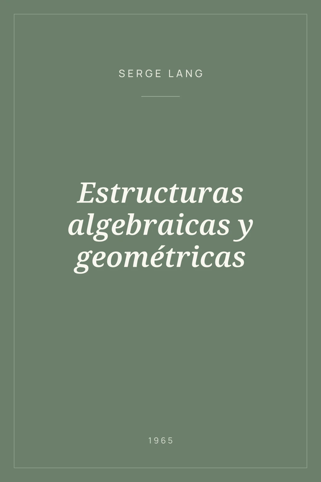 Portada de Estructuras algebraicas y geométricas
