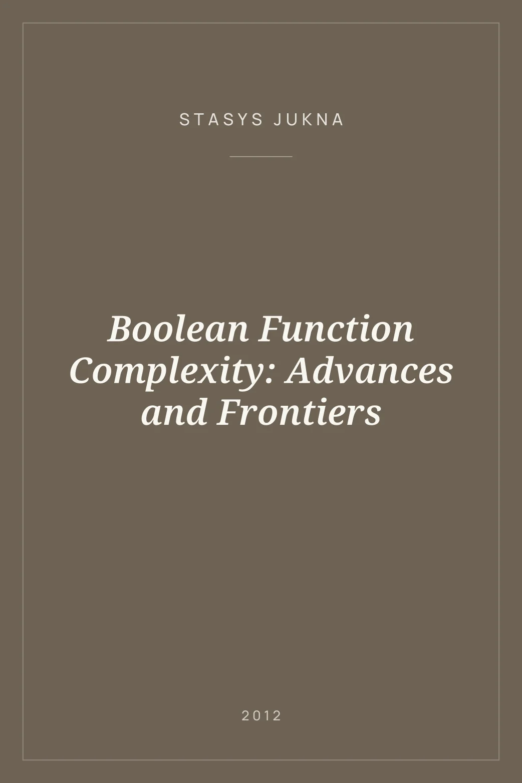 Portada de Boolean Function Complexity: Advances and Frontiers
