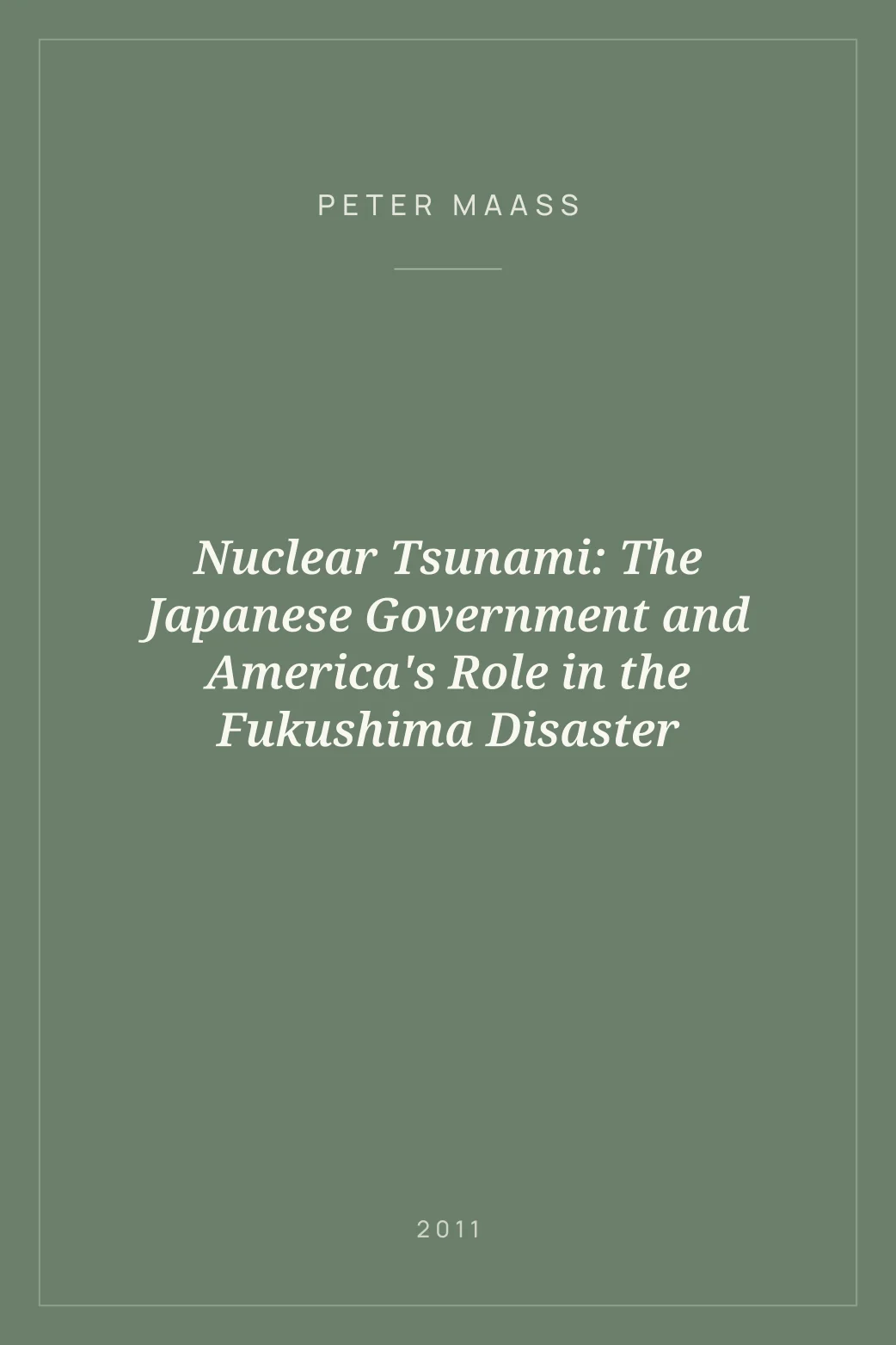 Portada de Nuclear Tsunami: The Japanese Government and America's Role in the Fukushima Disaster
