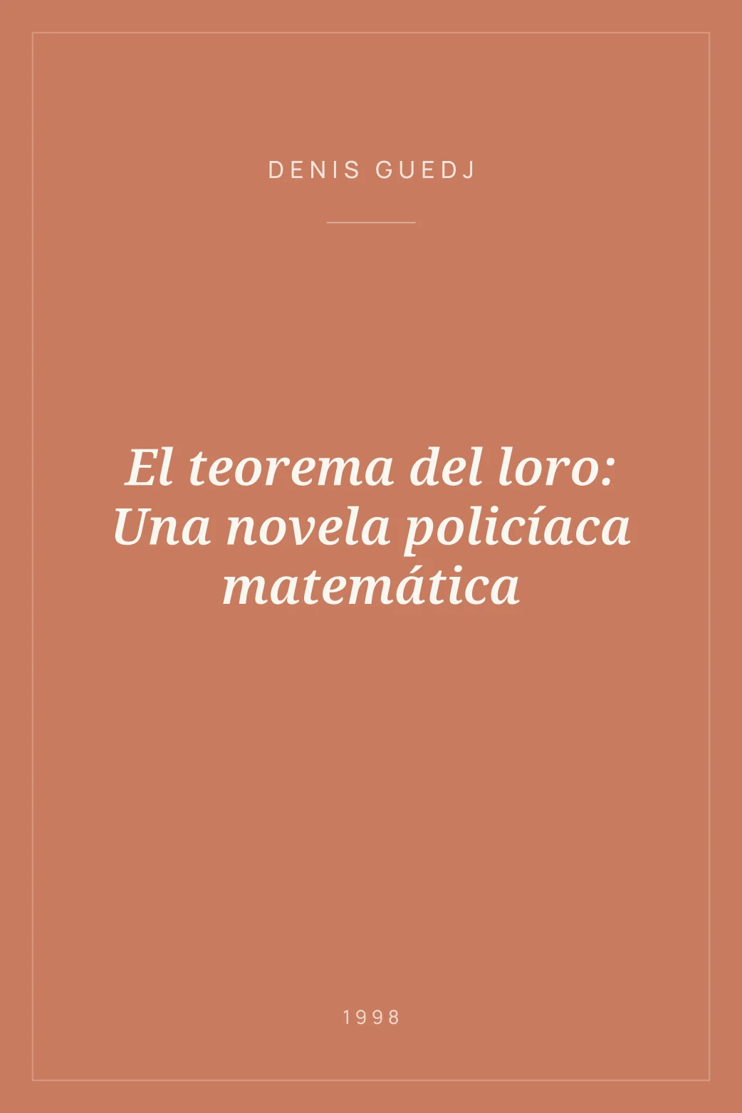 Portada de El teorema del loro: Una novela policíaca matemática