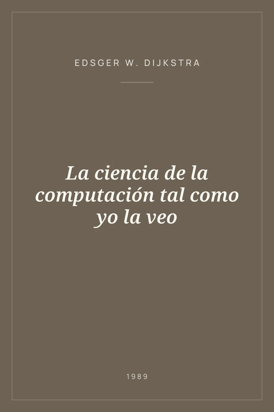 Portada de La ciencia de la computación tal como yo la veo
