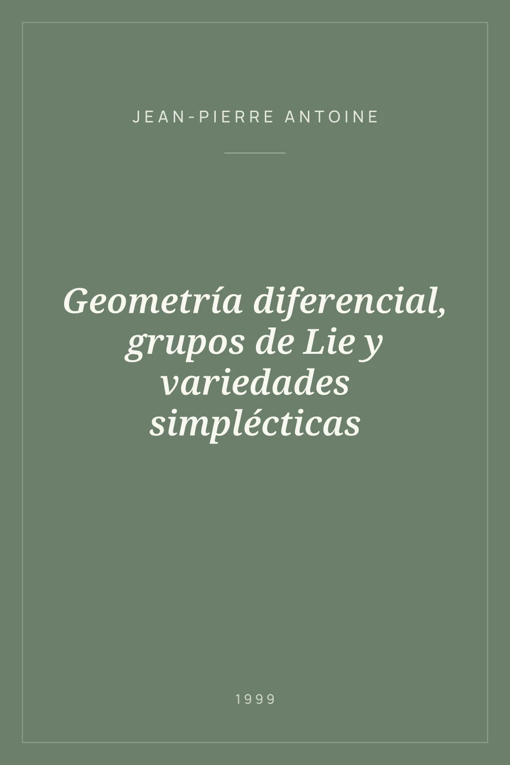 Portada de Geometría diferencial, grupos de Lie y variedades simplécticas