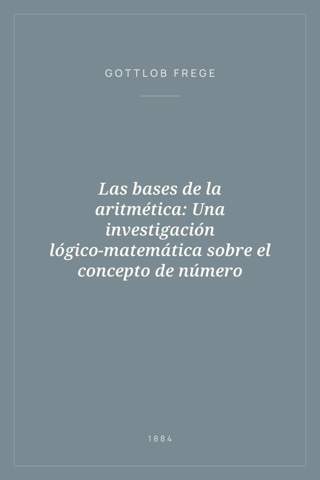 Portada de Las bases de la aritmética: Una investigación lógico-matemática sobre el concepto de número