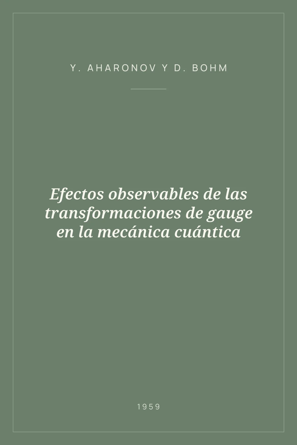 Portada de Efectos observables de las transformaciones de gauge en la mecánica cuántica