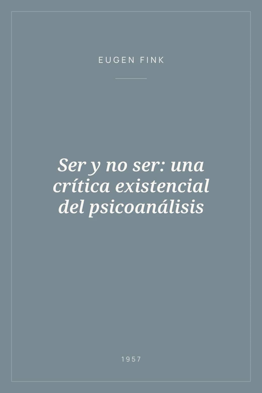Portada de Ser y no ser: una crítica existencial del psicoanálisis