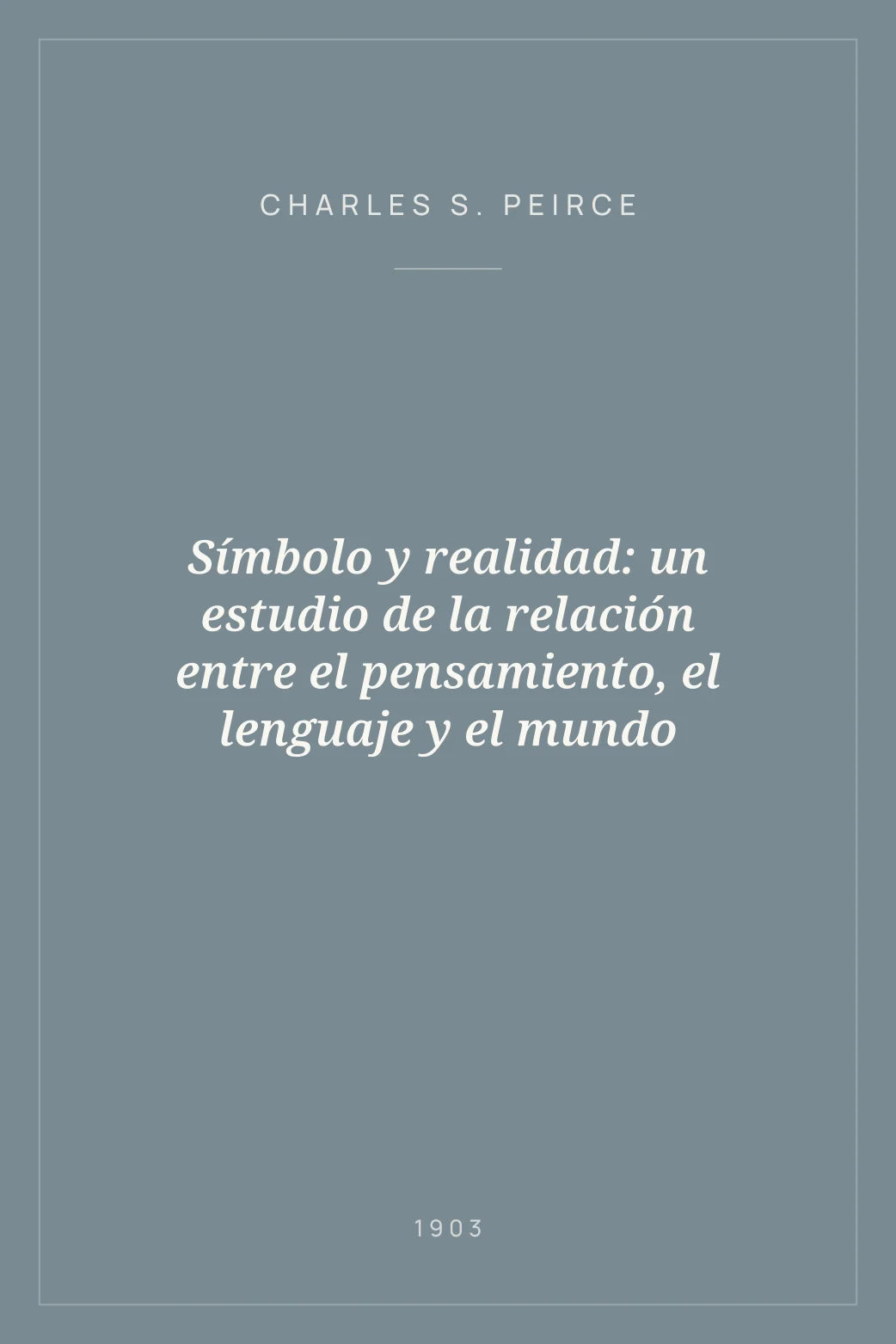 Portada de Símbolo y realidad: un estudio de la relación entre el pensamiento, el lenguaje y el mundo