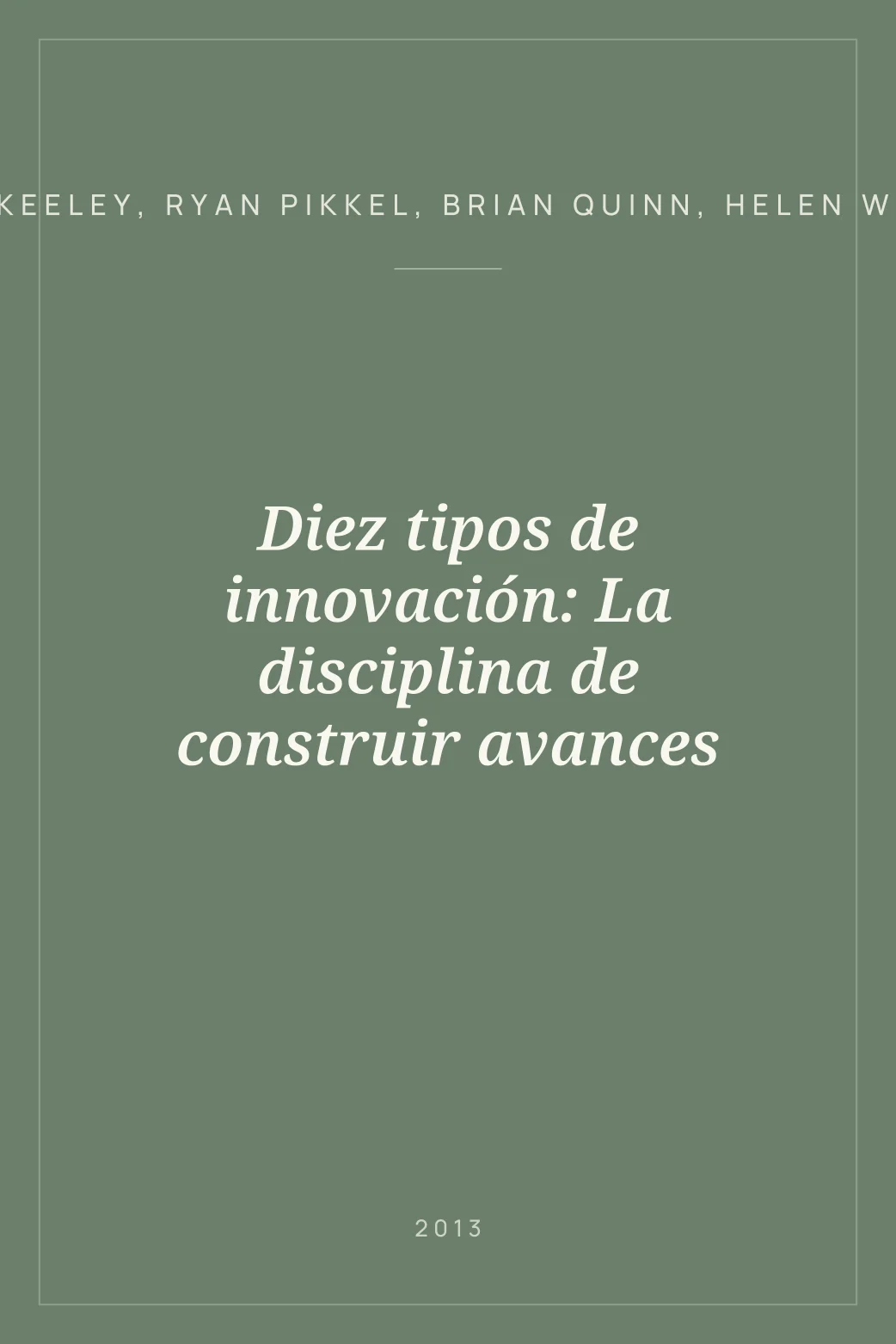 Portada de Diez tipos de innovación: La disciplina de construir avances