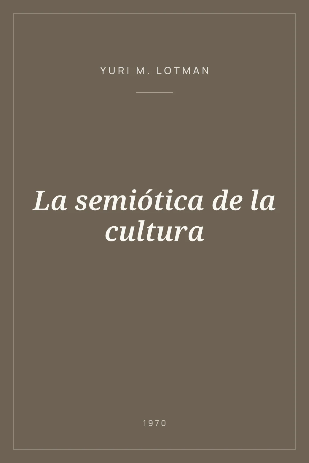 Portada de La semiótica de la cultura