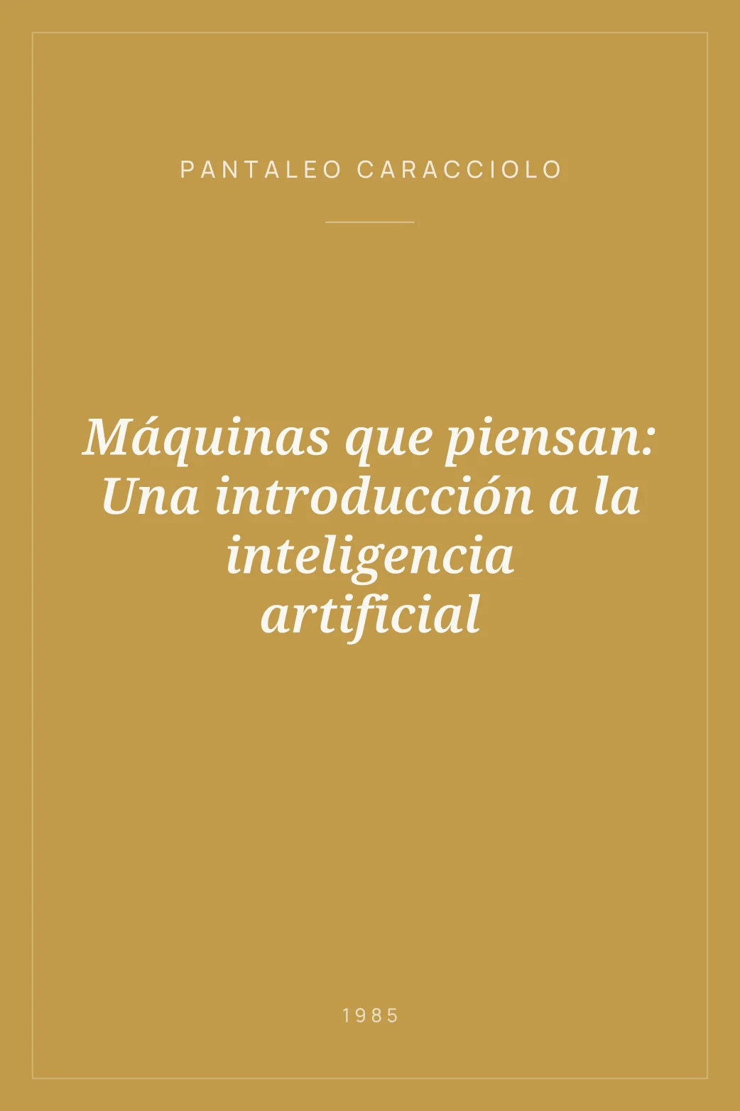Portada de Máquinas que piensan: Una introducción a la inteligencia artificial