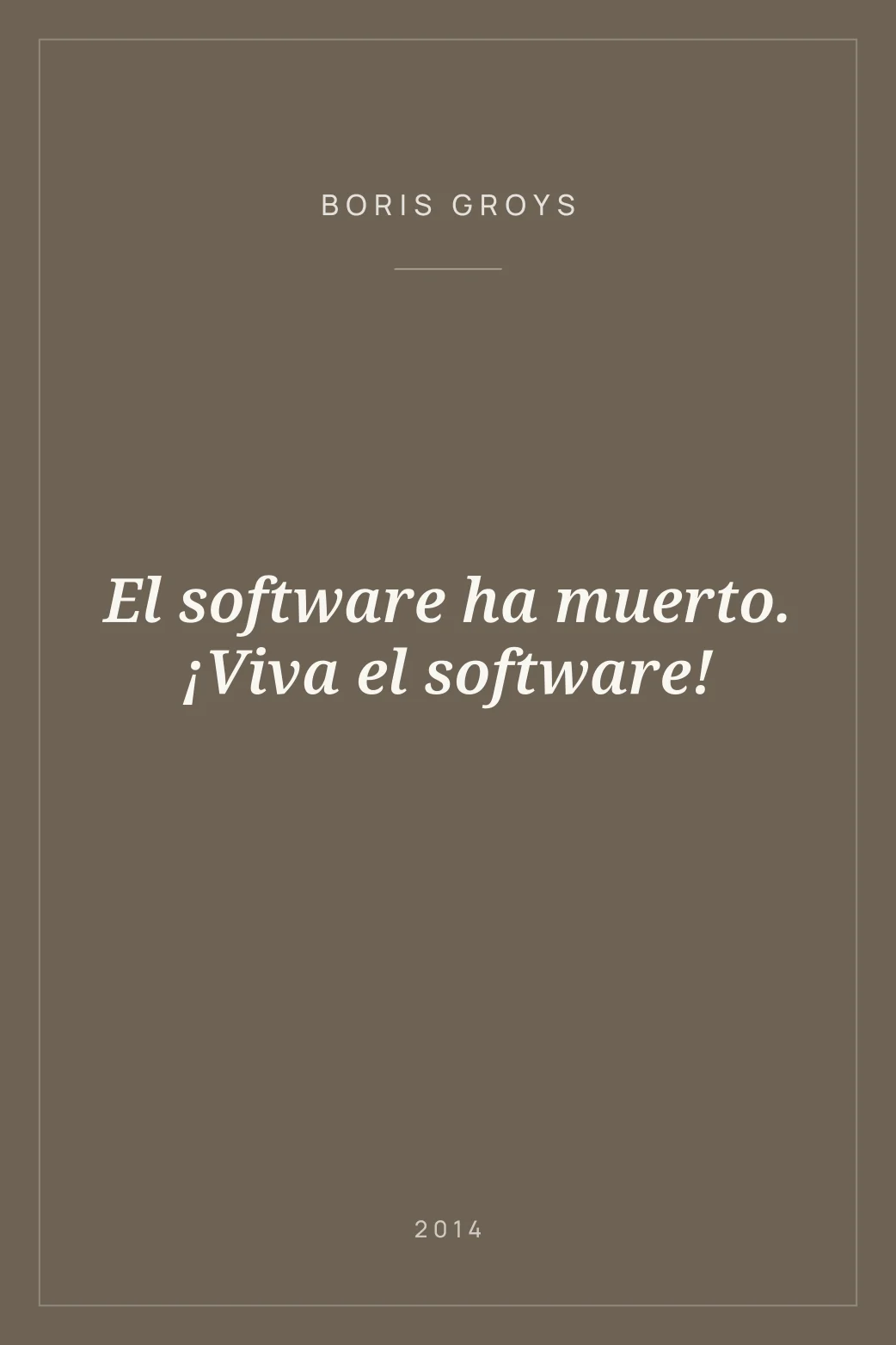 Portada de El software ha muerto. ¡Viva el software!