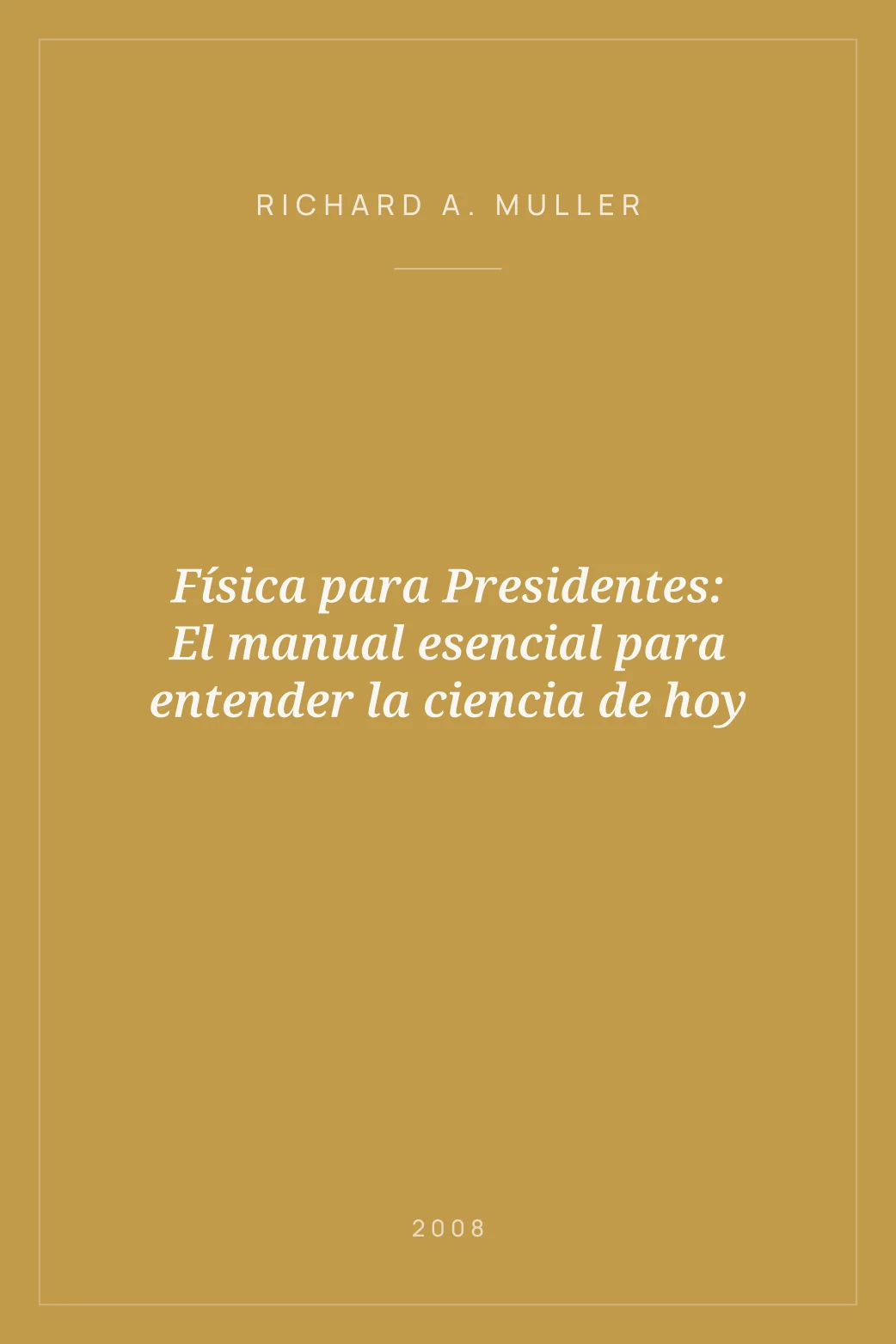 Portada de Física para Presidentes: El manual esencial para entender la ciencia de hoy