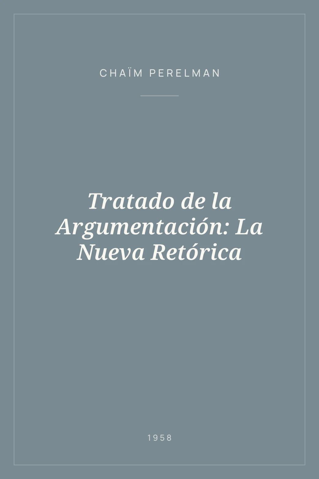 Portada de Tratado de la Argumentación: La Nueva Retórica