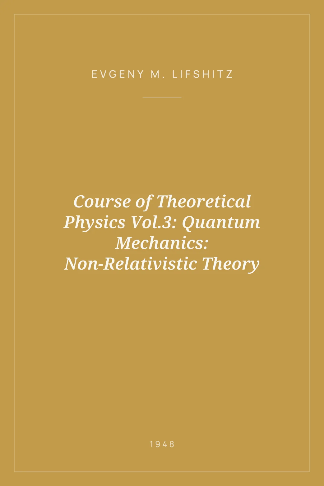 Portada de Course of Theoretical Physics Vol.3: Quantum Mechanics: Non-Relativistic Theory