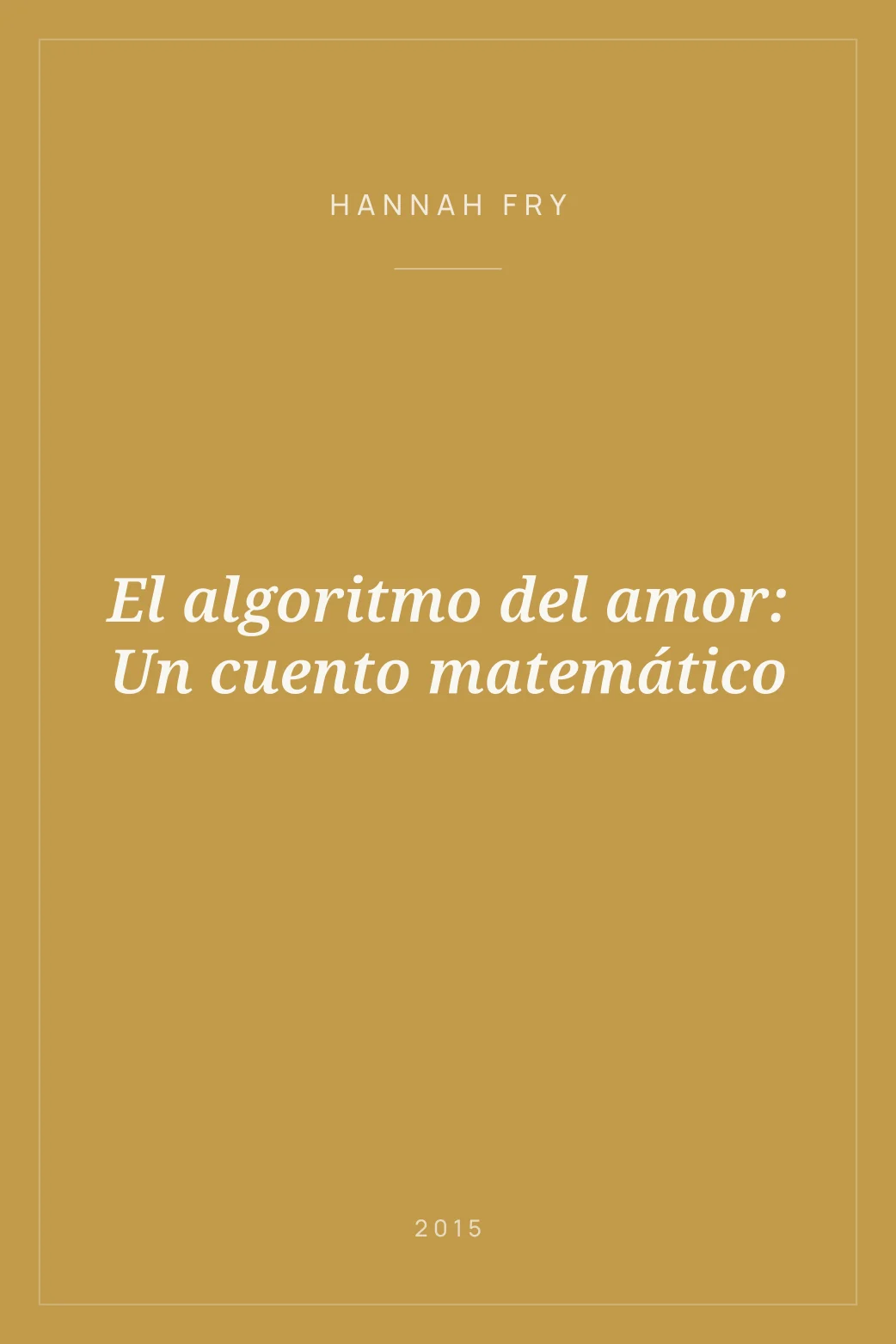 Portada de El algoritmo del amor: Un cuento matemático