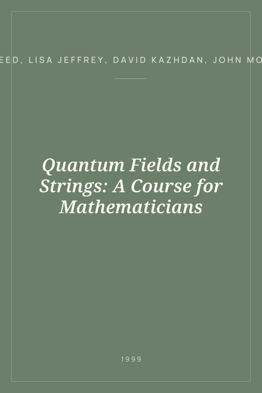 Portada de Quantum Fields and Strings: A Course for Mathematicians