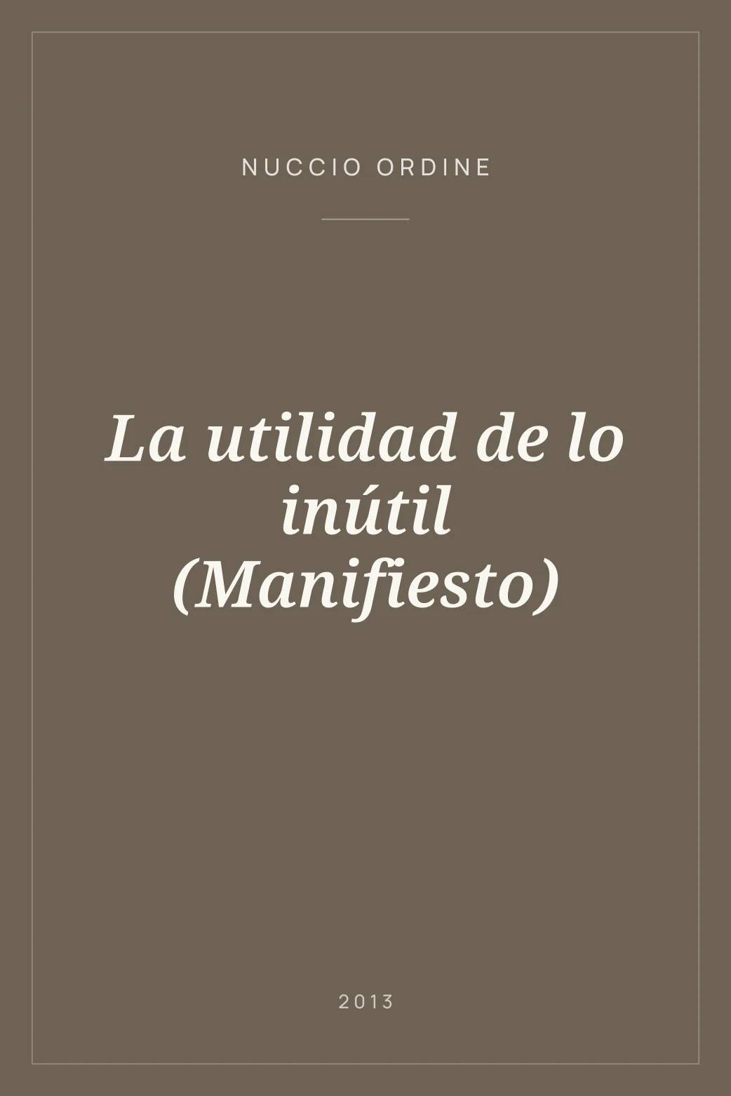 Portada de La utilidad de lo inútil (Manifiesto)
