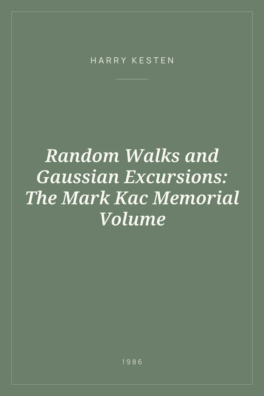 Portada de Random Walks and Gaussian Excursions: The Mark Kac Memorial Volume