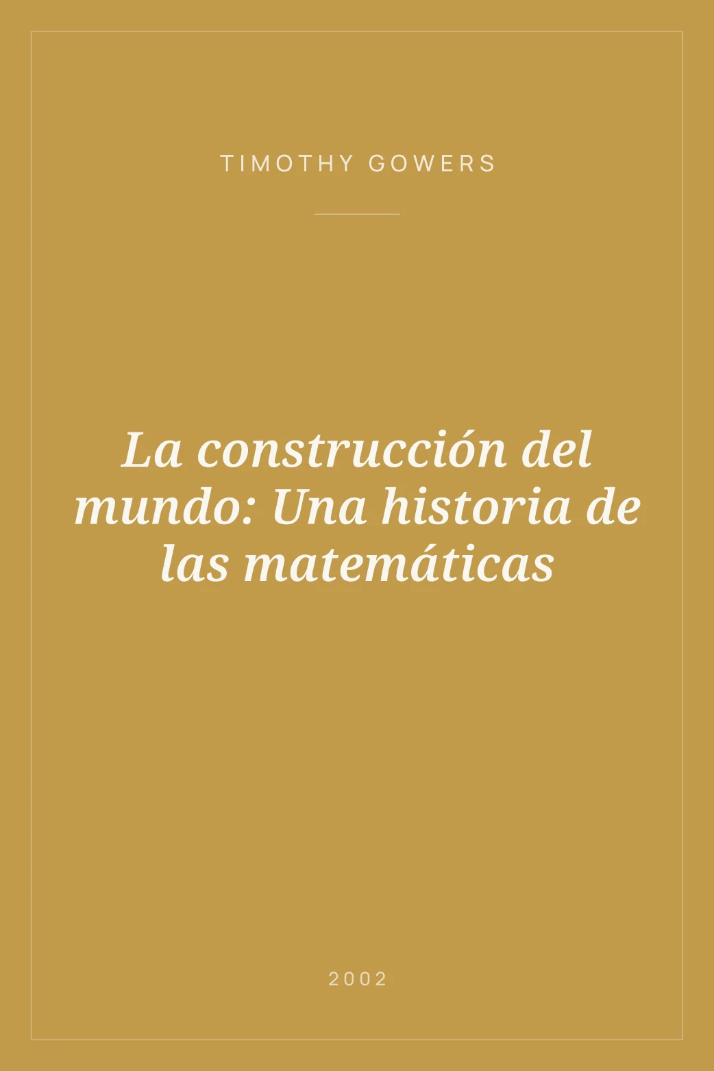Portada de La construcción del mundo: Una historia de las matemáticas