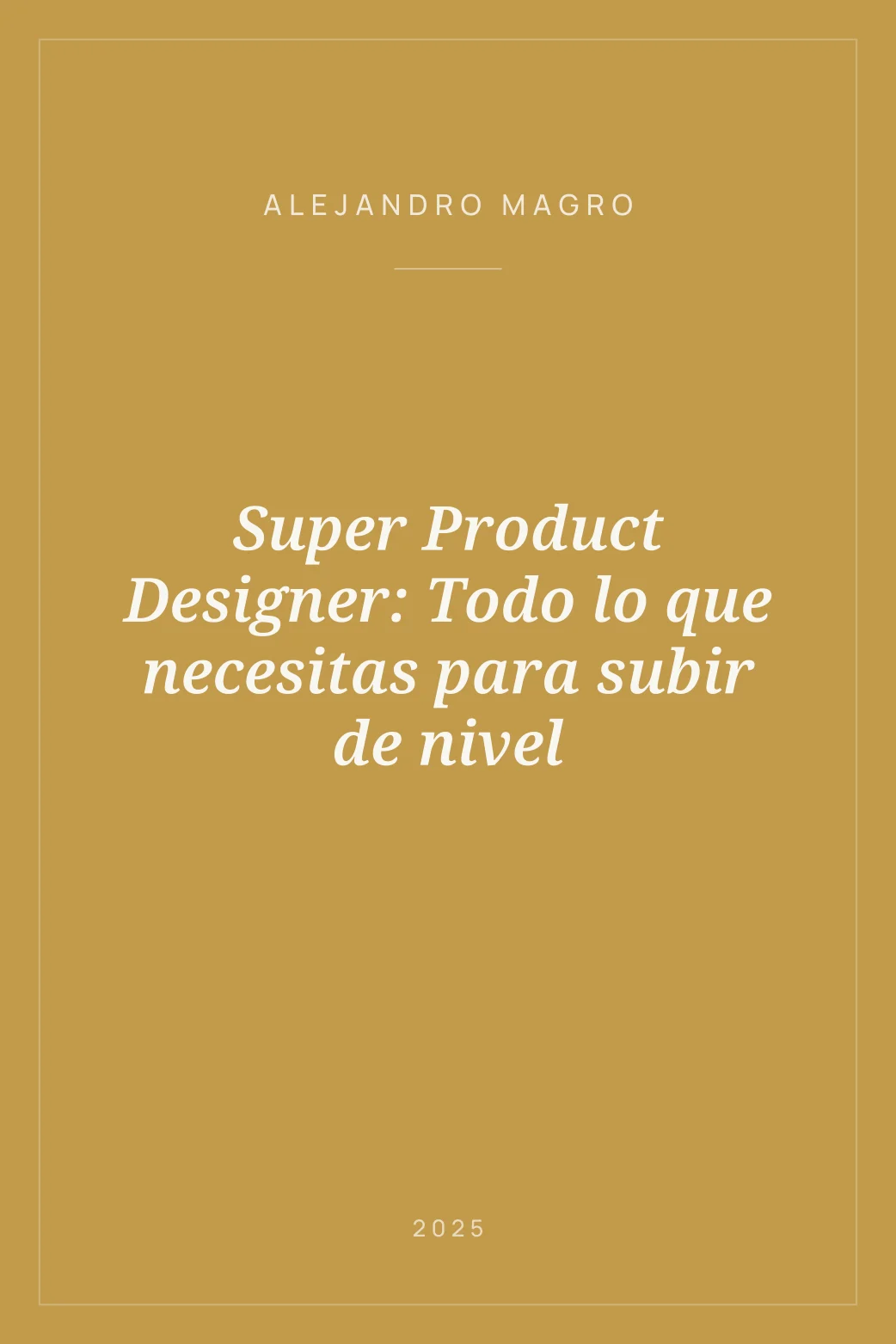 Portada de Super Product Designer: Todo lo que necesitas para subir de nivel