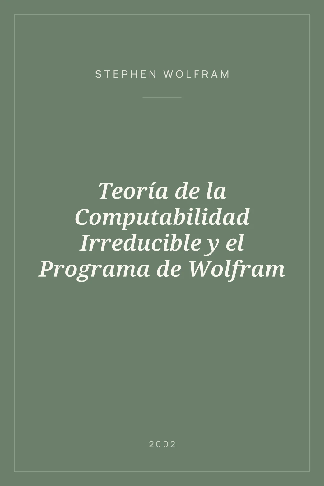 Portada de Teoría de la Computabilidad Irreducible y el Programa de Wolfram