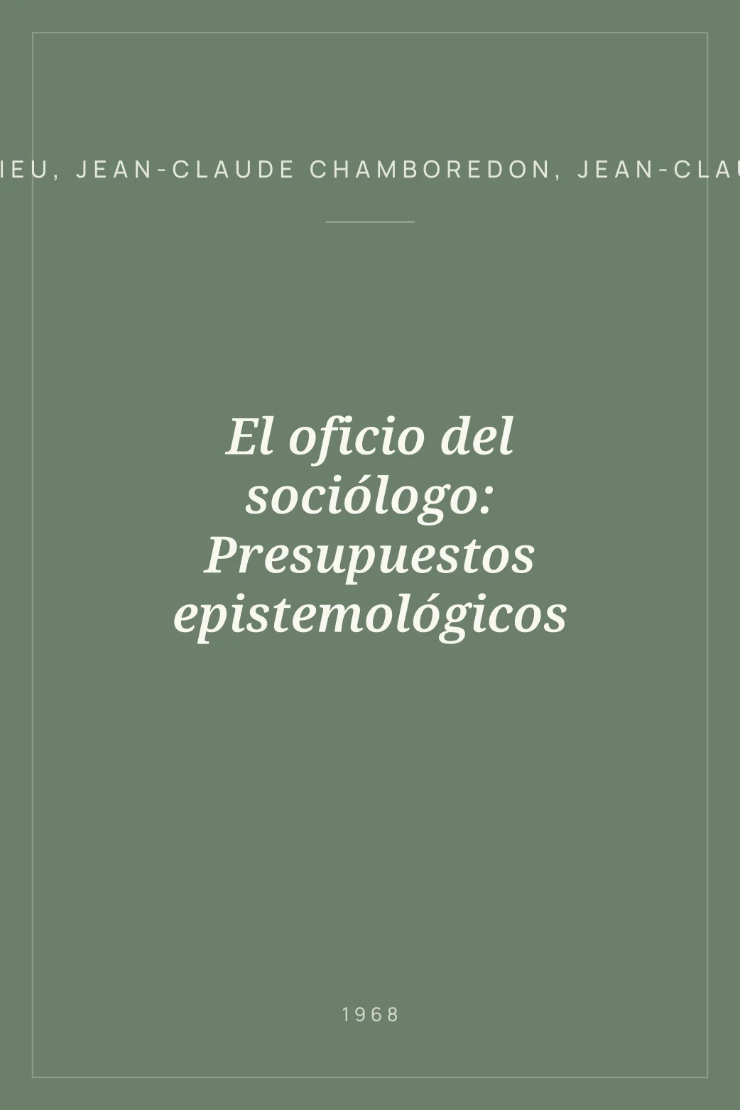 Portada de El oficio del sociólogo: Presupuestos epistemológicos
