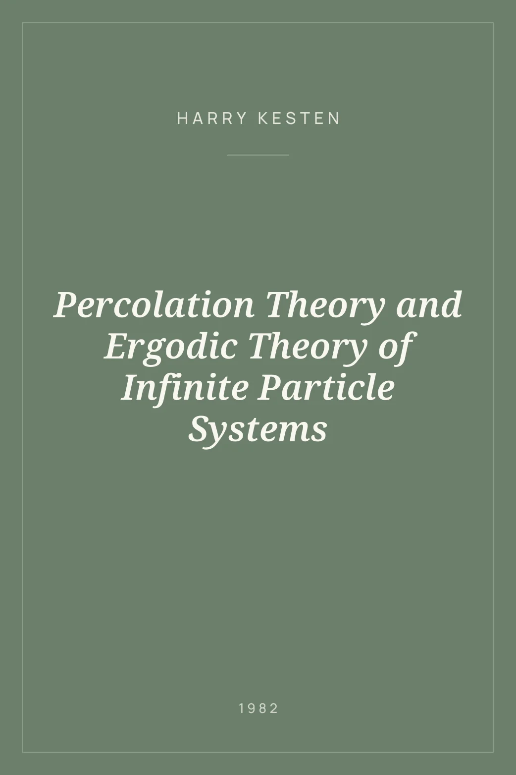 Portada de Percolation Theory and Ergodic Theory of Infinite Particle Systems