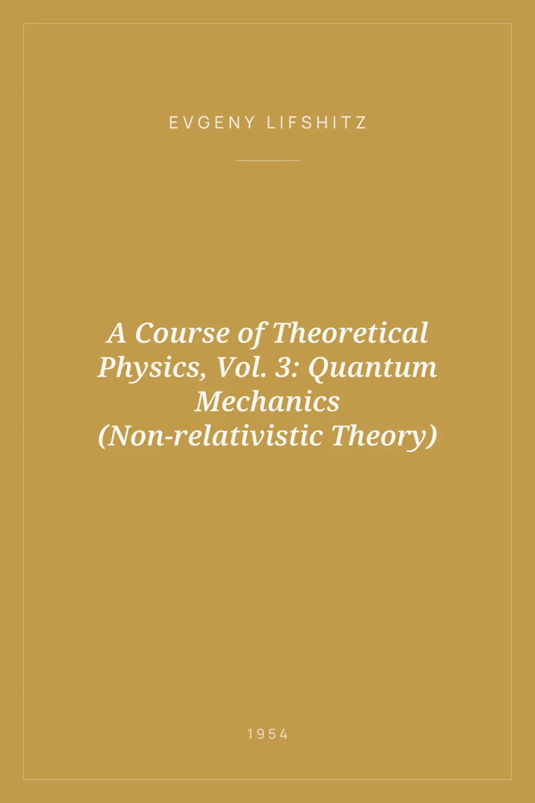 Portada de A Course of Theoretical Physics, Vol. 3: Quantum Mechanics (Non-relativistic Theory)